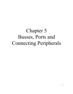 Chapter 5 Busses, Ports and Connecting Peripherals
