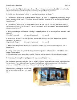Static Practice Questions SNC1D 1. You rub a neutral object with a