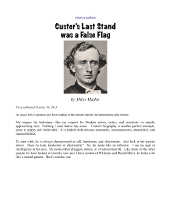 Custer`s Last Stand was a False Flag