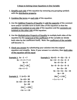 5 Steps to Solving Linear Equations in One Variable 1. Simplify each