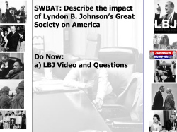SWBAT: Describe the impact of Lyndon B. Johnson`s Great Society