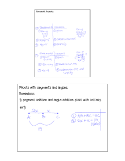 Proofs with segments and angles: Reminders: 1) segment addition