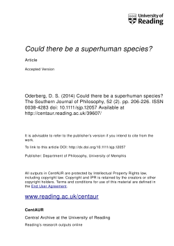 Could There Be A Superhuman Species? David S. Oderberg