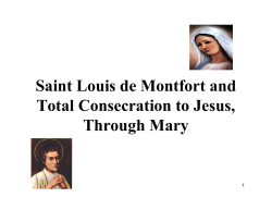 Saint Louis de Montfort and Total Consecration to Jesus, Through