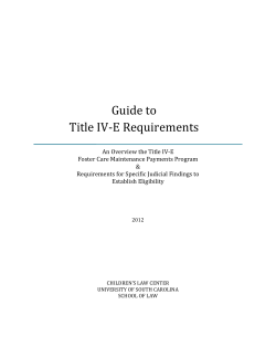 Title IV-E of the federal Social Security Act provides federal funds to