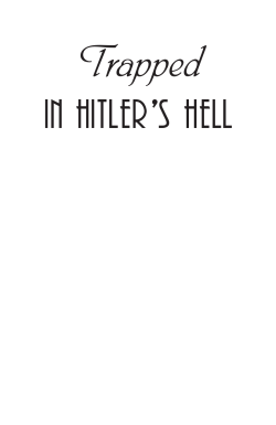 in Hitler`s Hell - Lighthouse Trails Publishing