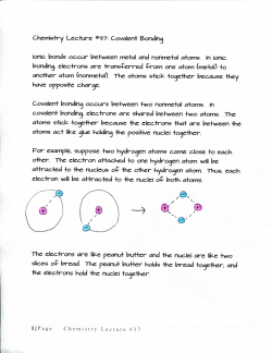 Chemistry Lecture *3T Covalent Bonding Ionic bonds occur between