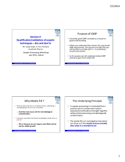 Purpose of GMP Why Media Fill ? The Underlying Principle