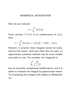 NUMERICAL INTEGRATION How do you evaluate I = Z b f(x)dx