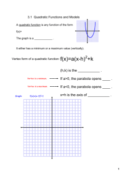 2 (h,k) is the ______ . If a>0, the parabola opens ____ . If a<0, the