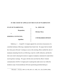 1 Miranda v. Arizona, 384 U.S. 436, 86 S. Ct. 1602, 16 L. Ed. 2d 694