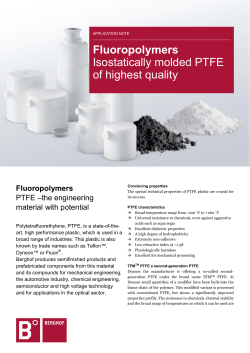 Fluoropolymers Isostatically molded PTFE of highest quality