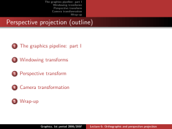 Lecture 6: Orthographic and perspective projection