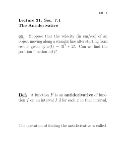 Lecture 31: Sec. 7.1 The Antiderivative ex. Suppose that