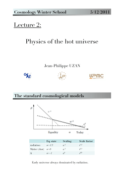 Physics of the hot universe Lecture 2: