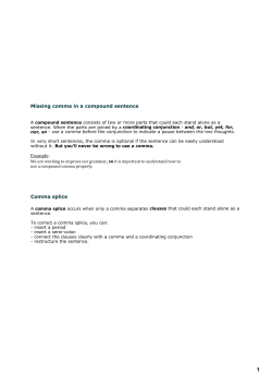 Missing comma in a compound sentence Example: Comma splice