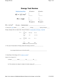 Energy Test Review KE = 1/2 mv PE = mgh