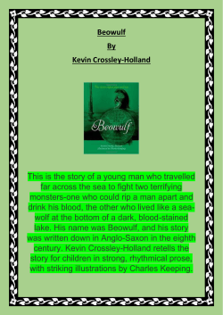 Beowulf By Kevin Crossley-Holland This is the story of a young man