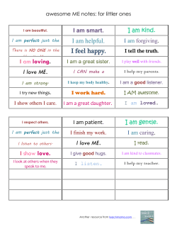 I am helpful. I feel happy. I am loving. I love ME. I love