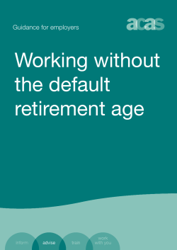 To the ACAS Guidance "Working without the Default Retirement Age"