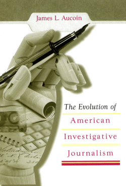 Evolution of American Investigative Journalism