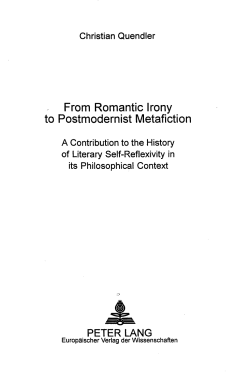 From Romantic Irony to Postmodernist Metafiction