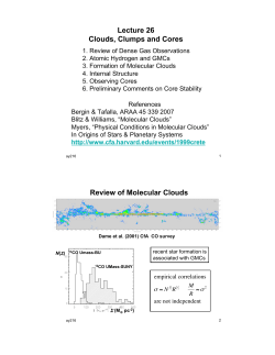 Lecture 26 Clouds, Clumps and Cores Review of Molecular Clouds