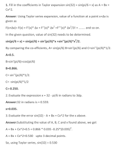 1. Fill in the coefficients in Taylor expansion sin(32) = sin(pi/6 + x) as