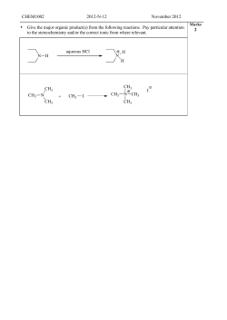 CHEM1002 2012-N-12 November 2012 &bull; Give the major organic