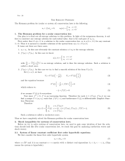 The Riemann Problem The Riemann problem for (scalar or system