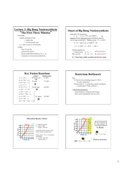 1 Lecture 3: Big Bang Nucleosynthesis &ldquo;The First Three Minutes