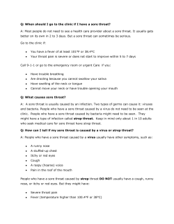 Q: When should I go to the clinic if I have a sore throat? A: Most