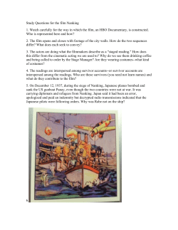 Study Questions for the film Nanking 1. Watch carefully for the way in