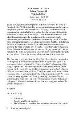 S E R M O N    N O T E S Believe Chapter 17 “Spiritual Gifts” I