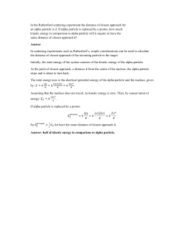 In the Rutherford scattering experiment the distance of closest