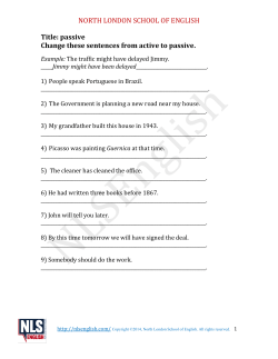 NORTH LONDON SCHOOL OF ENGLISH Title: passive Change