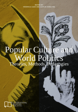 Popular Culture and World Politics: Theories, Methods
