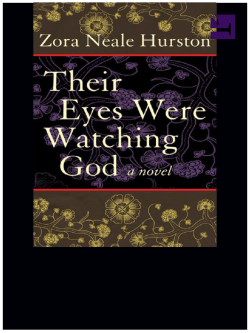 Their Eyes Were Watching God by Zora Neale
