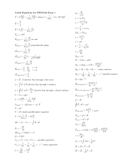 Useful Equations for PHYS140 Exam 3 F = k q1q2 r2 = 1 4&pi;ϵ0 q1q2