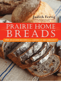 Prairie Home Breads: 150 Splendid Recipes from America`s