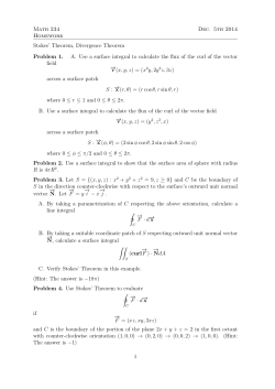 Math 234 Dec. 5th 2014 Homework Stokes` Theorem, Divergence