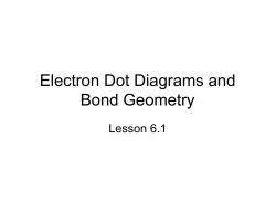 Lesson 6.1 Electron Dot Diagrams and Bond Geometry