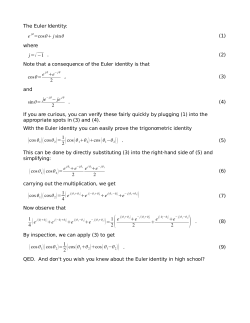 The Euler Identity: e j  =cos     jsin   (1) where j=  &minus;1 . (2) Note that a