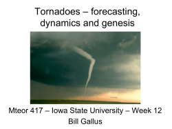 Tornadoes &ndash; forecasting, dynamics and genesis