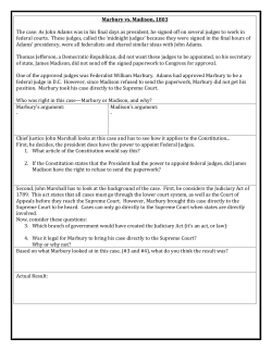 Marbury vs. Madison, 1803 The case: As John Adams was in his