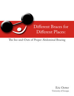 Different Braces for Different Places