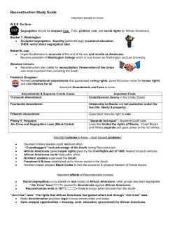 After Reconstruction “Jim Crow” laws were passed in the South to