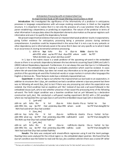 Anticipatory Processing with an Impoverished Cue: An