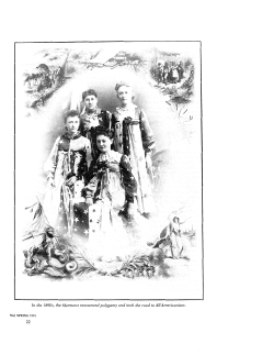 In the 1890s, the Mormons renounced polygamy and took the road
