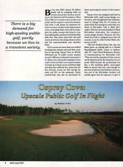 There is a big demand for high-quality public golf, partly because we